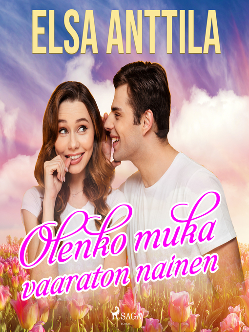 Title details for Olenko muka vaaraton nainen by Elsa Anttila - Wait list